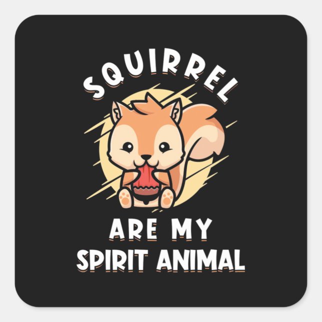 Sticker Carré L'écureuil sont mon esprit animal (Devant)