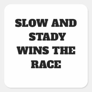 Sticker Carré Lent et stable gagne la course