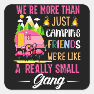 Sticker Carré Les amis de camping sont comme un petit gang