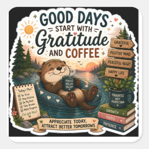Sticker Carré Les bons jours commencent avec gratitude et autoco
