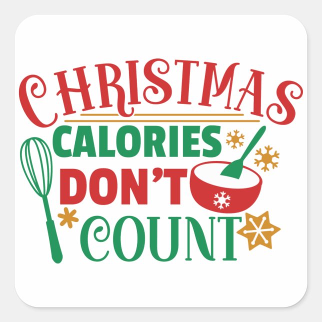 Sticker Carré Les calories de Noël ne comptent pas (Devant)