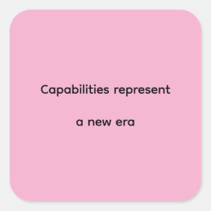 Sticker Carré Les capacités représentent une nouvelle ère