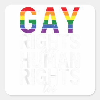 Sticker Carré Les droits des gays sont des droits humains trop b