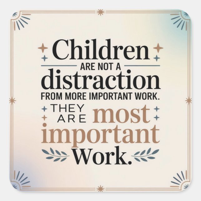 Sticker Carré Les enfants ne sont pas une distraction (Devant)