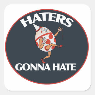Sticker Carré Les haïrs vont haïr