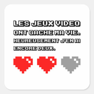 Sticker Carré Les jeux vidéo ont gâché ma vie