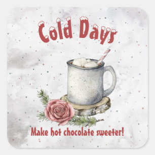 Sticker Carré Les Jours Froids Rendent Chocolat Chaud Plus Doux