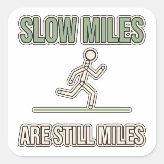 Sticker Carré Les kilomètres lents sont toujours des kilomètres 