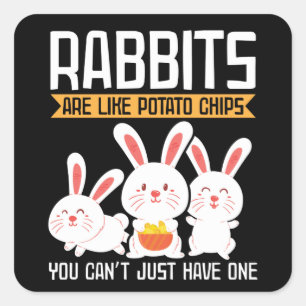 Sticker Carré Les lapins sont comme des chips de pommes de terre