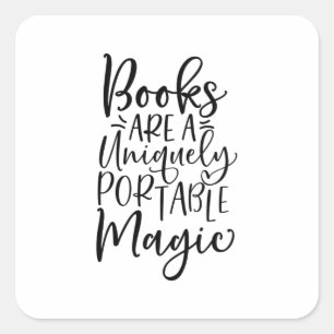 Sticker Carré Les Livres Sont Une Magie Uniquement Portable