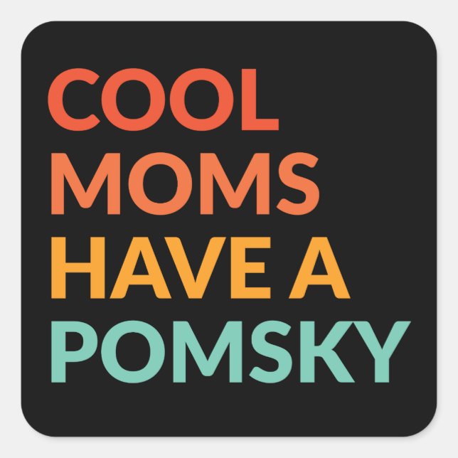 Sticker Carré Les mamans cool ont Pomsky Dog Pride Cadeau (Devant)