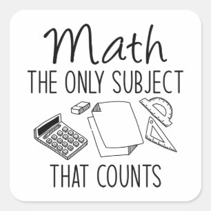 Sticker Carré Les Maths Le Seul Sujet Qui Compte