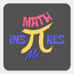 Sticker Carré Les Maths m'inspirent Joyeux Jour National Du Pi