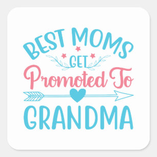 Sticker Carré Les meilleures mamans sont promues à la grand-mère