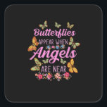 Sticker Carré Les Papillons Apparaissent Lorsque Les Anges Sont<br><div class="desc">Les Papillons Apparaissent Lorsque Les Anges Sont Près Du Papillon</div>