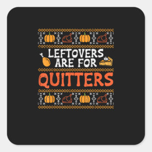 Sticker Carré Les Restes De Thanksgiving Sont Pour Quitters Turk