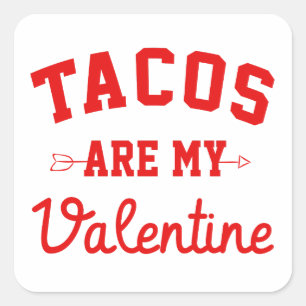 Sticker Carré Les Tacos Sont Mon Valentin - Drôle de Saint-Valen