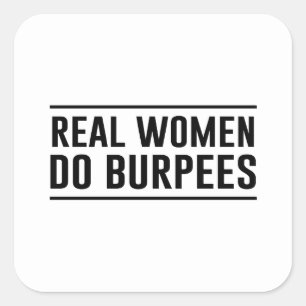 Sticker Carré Les vraies femmes font Burpees