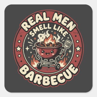 Sticker Carré Les vrais hommes sentent comme le BBQ | Cadeau drô