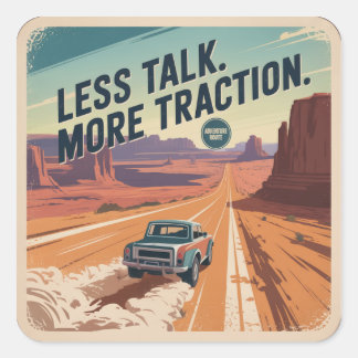 Sticker Carré Less Talk. More Traction