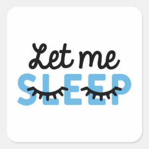 Sticker Carré Let Me Sleep