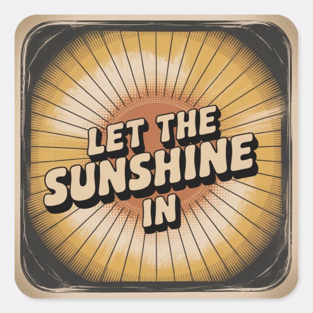 Sticker Carré Let The Sunshine In (Devant)