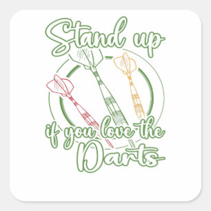 Sticker Carré Levez-Vous Si Vous Aimez Les Dernières Logo Dart
