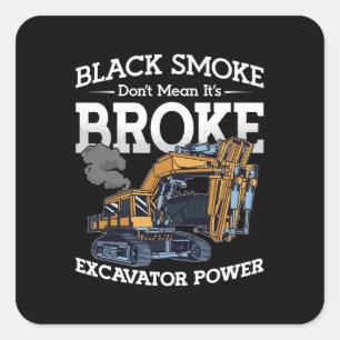 Sticker Carré L'excavatrice ne veut pas dire qu'il s'agit d'un c