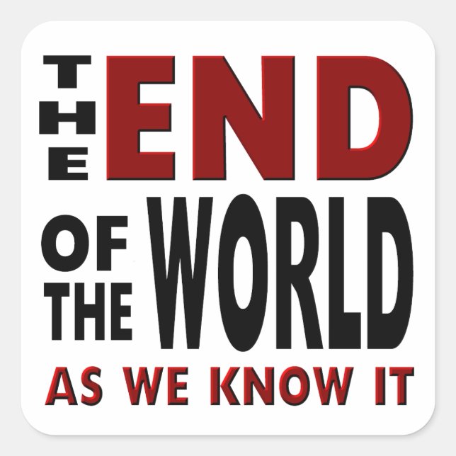 Sticker Carré L'EXTRÉMITÉ du MONDE comme nous le savons (Devant)