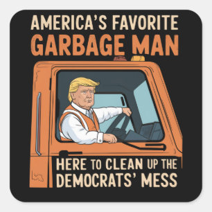 Sticker Carré L'homme à ordures préféré d'Amérique Trump 45 47 É