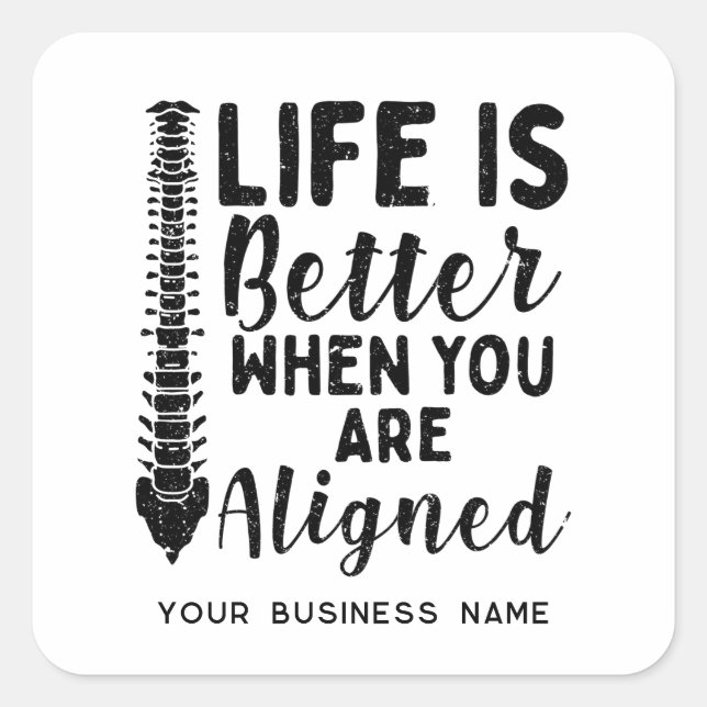 Sticker Carré Life is Better When You're Aligned Chiropractor (Devant)