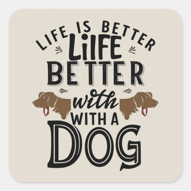 Sticker Carré Life Loves Dogs (Devant)