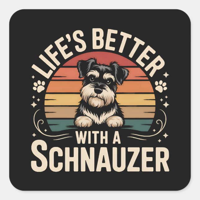 Sticker Carré Life's Better With A Schnauzer (Devant)
