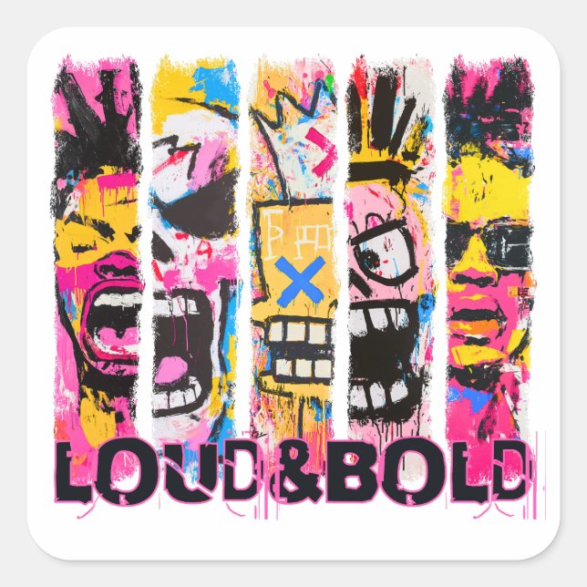 Sticker Carré Loud & Bold - Graffiti Street Art Design (Devant)