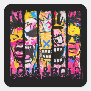 Sticker Carré Loud & Bold - Graffiti Street Art Design