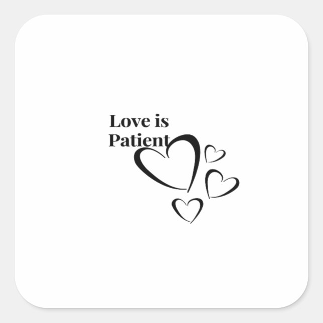Sticker Carré Love Is Patient Calm Aesthetic  (Devant)