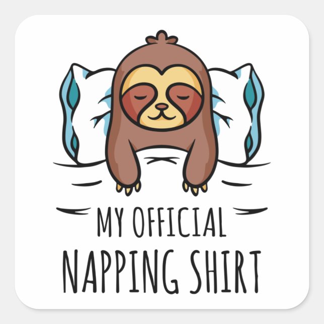 Sticker Carré Ma chemise de sieste officielle avec Sloth couché (Devant)