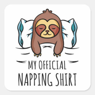 Sticker Carré Ma chemise de sieste officielle avec Sloth couché