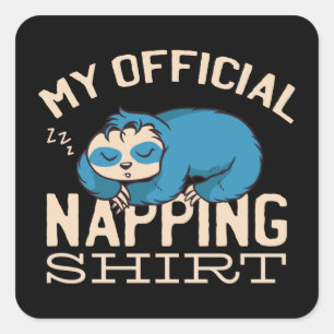 Sticker Carré Ma chemise de sieste officielle, Lazy dormant Slot