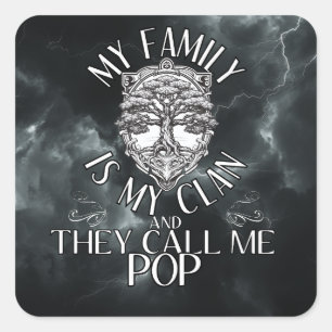 Sticker Carré Ma famille est mon clan et ils m'appellent Pop