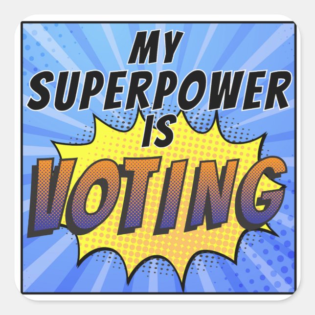 Sticker Carré Ma superpuissance vote (Devant)