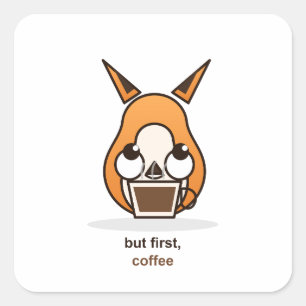 Sticker Carré Mais d'abord, le café, renard mignon, amateur de c