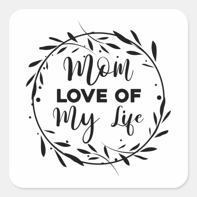 Sticker Carré Maman Amour de ma vie (Devant)