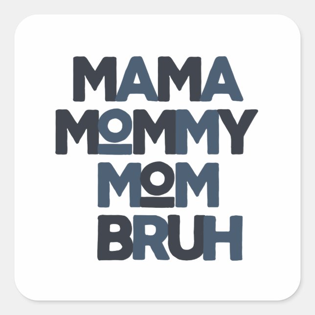 Sticker Carré Maman maman Bruh (Devant)