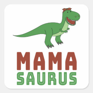 Sticker Carré Mamasaurus Dinosaur Tyrannosaurus Rex Fête des mèr