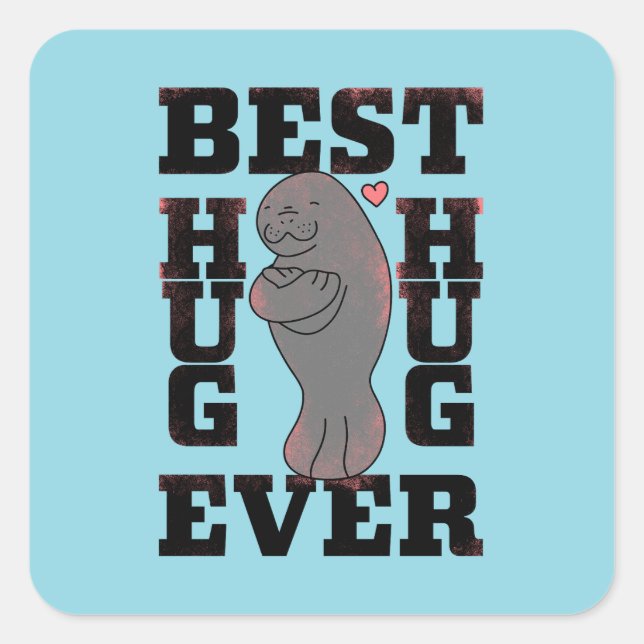 Sticker Carré Manatee - Meilleur Hug Jamais - Hug - Conception A (Devant)