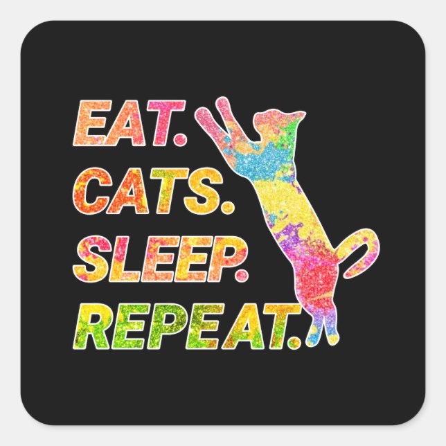 Sticker Carré Manger, Dormir, Chats, Répéter - Amoureux des chat (Devant)