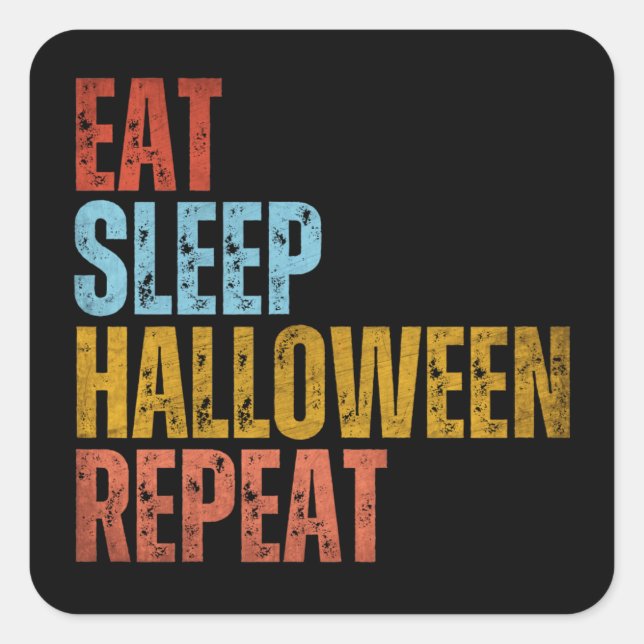 STICKER CARRÉ MANGER DORMIR HALLOWEEN RÉPÉTER (Devant)