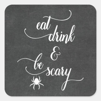 Sticker Carré Mangez Boire Soyez Effrayant Chalkboard Drôle Hall
