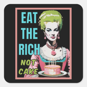 Sticker Carré Mangez les riches, pas le gâteau